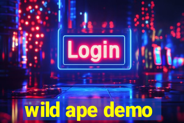 wild ape demo